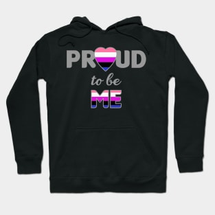 Proud to be Me - Gender Fluid Hoodie